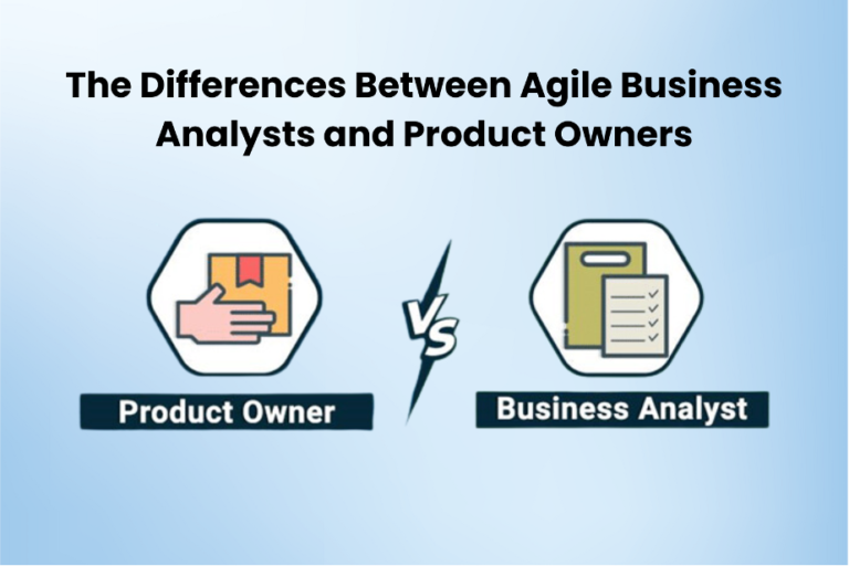 The Differences Between Agile Business Analysts and Product Owners