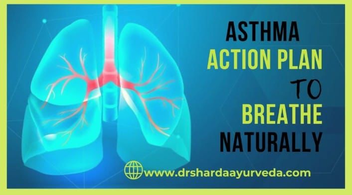 Choose this Asthma action plan and breathe naturally!