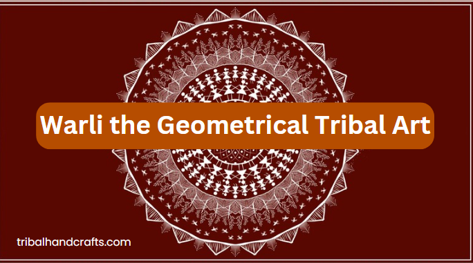 Warli the geometrical tribal art