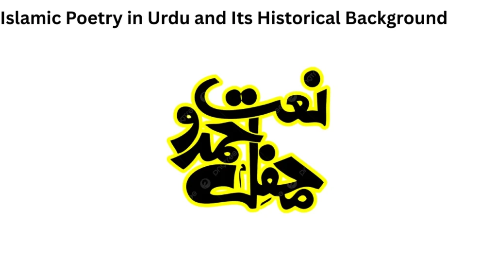 Islamic Poetry in Urdu and Its Historical Background