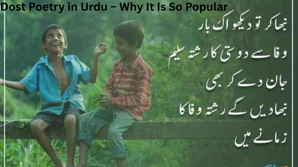 Dost Poetry in Urdu – Why It Is So Popular