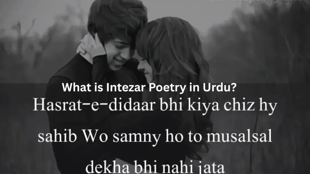 What is Intezar Poetry in Urdu?