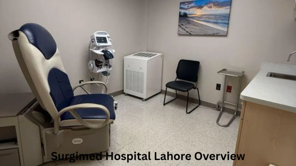 Surgimed Hospital Lahore Overview